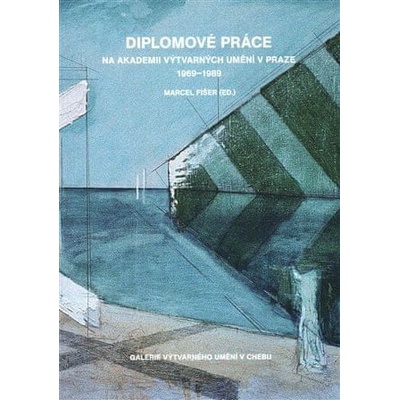 Diplomové práce na Akademii výtvarných umění v Praze 1969-1989