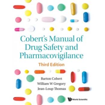 Cobert's Manual Of Drug Safety And Pharmacovigilance (Third Edition) | William W Gregory, Jean-Loup Thomas