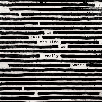 Image 1 of Roger Waters - Is This the Life We Really Want? (Gatefold Sleeve) (2 LP) (0889854364915)