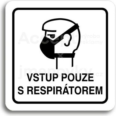 ACCEPT Piktogram vstup pouze s respirátorem II - bílá tabulka - černý tisk