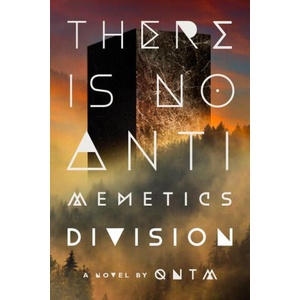 There Is No Antimemetics Division (ISBN: 9780593983751)
