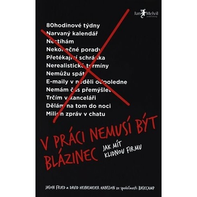 V práci nemusí být blázinec