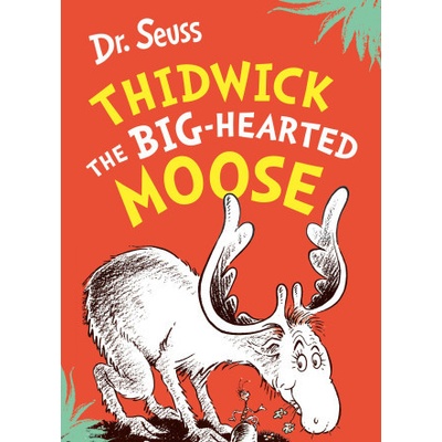 Thidwick the Big-Hearted Moose Seuss Dr.