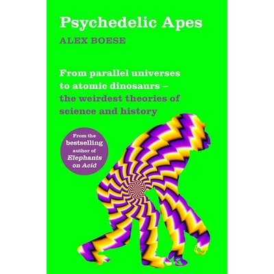 Psychedelic Apes - Alex Boese