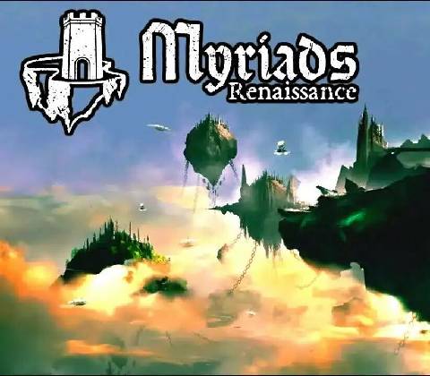 Myriads: Renaissance