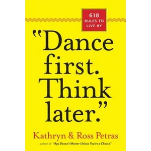 Dance First. Think Later (ISBN: 9780761161707)