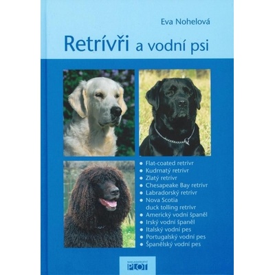 Retrívři a vodní psi - Eva Nohelová