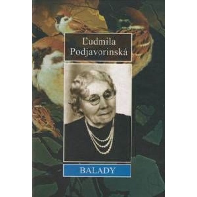 Balady - Ľudmila Podjavorinská