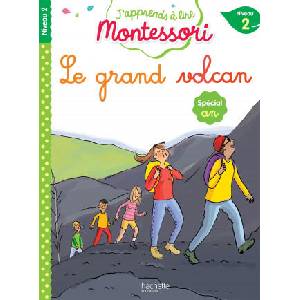 Le grand volcan, niveau 2 - J'apprends à lire Montessori | Charlotte Jouenne (ISBN: 9782017080695)