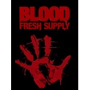 Blood: Fresh Supply