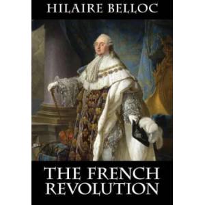 French Revolution | Hilaire Belloc (ISBN: 9781948231022)
