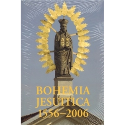 Bohemia Jesuitica 1556-2006