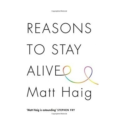 Reasons to Stay Alive - Matt Haig