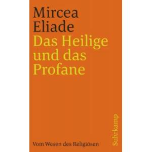 Das Heilige und das Profane | Mircea Eliade, Eva Moldenhauer (ISBN: 9783518382516)