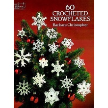 60 Crocheted Snowflakes Christopher Barbara