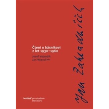 Jan Zahradníček. Čtení o básníkovi z let 1930–1960. - Josef Vojvodík , Jan Wiendl