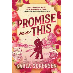 Promise Me This (Standard Edition) | SORENSEN KARLA (ISBN: 9781464272073)
