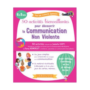 50 activités bienveillantes pour apprendre la communication non violente | Fanny Rondelet, Isabelle Capy (ISBN: 9782035984814)