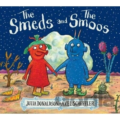 The Smeds and the Smoos - Julia Donaldson, Axel Scheffler ilustrácie