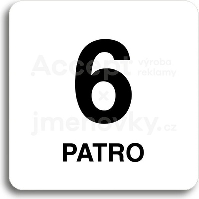 ACCEPT Piktogram 6 patro - bílá tabulka - černý tisk bez rámečku
