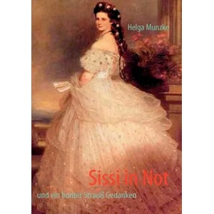 Sissi in Not | Helga Munzke (2009)