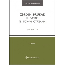 Zbrojní průkaz Průvodce testovými otázkami - Mgr. Jan Dvořák