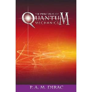 The Principles of Quantum Mechanics | P. A. M. Dirac (ISBN: 9781638230960)