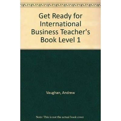 Get Ready for International Business 1: Teacher´s Book