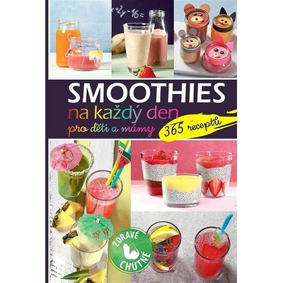 Smoothies na každý den pro děti a mámy