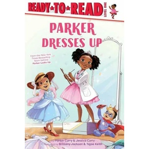 Parker Dresses Up: Ready-To-Read Level 1 | Parker Curry, Brittany Jackson (ISBN: 9781665902557)