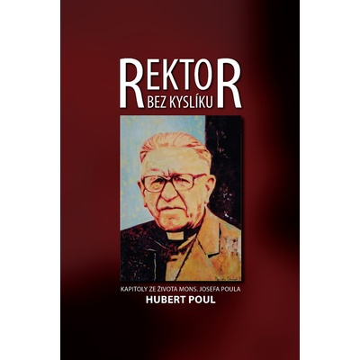 Rektor bez kyslíku - Hubert Poul