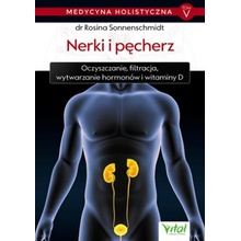 Medycyna holistyczna T.5 Nerki i pęcherz