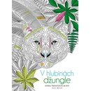 V hlubinách džungle - Kniha trhacích plakátů - Sara Muziová