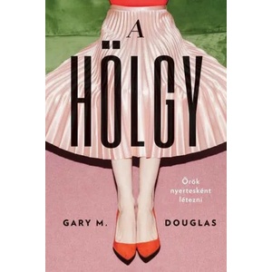 A HÖLGY (Hungarian) | Gary M. Douglas (ISBN: 9781634935333)