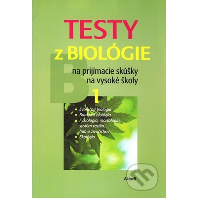 Testy z biológie na prijímacie skúšky na vysoké školy 1 - B 1 - Petra Augustinová