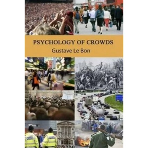 Psychology of Crowds | Gustave Le Bon (ISBN: 9781907230080)