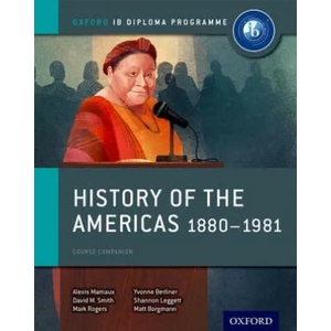 Oxford IB Diploma Programme: History of the Americas 1880-1981 Course Companion | Alexis Mamaux (ISBN: 9780198310235)