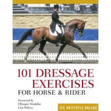 101 Dressage Exercises for Horse & Rider Ballou Jec AristotlePaperback