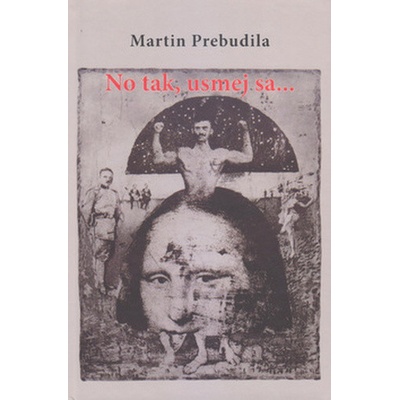 No tak, usmej sa... - Martin Prebudila