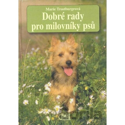 Dobré rady pro milovníky psů - Maria Trostburg