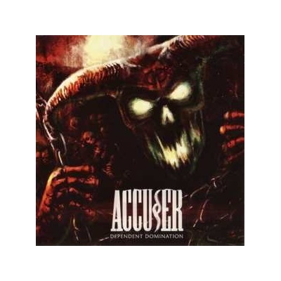 Accuser: Dependent Domination LTD CD