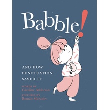 Babble: And How Punctuation Saved It - Adderson Caroline