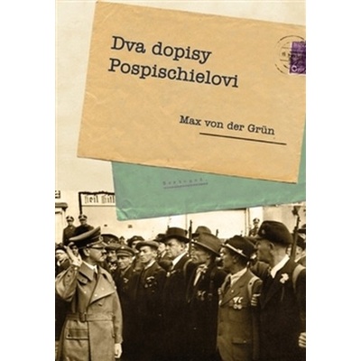Dva dopisy Pospischielovi - Max von der Grün