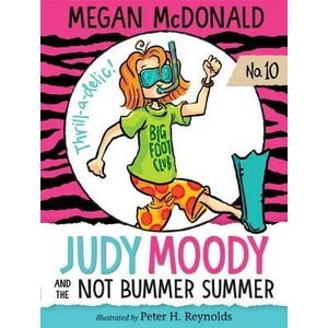 Judy Moody and the Not Bummer Summer | Megan Mcdonald, Peter H. Reynolds (ISBN: 9781536200843)