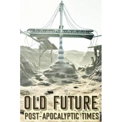 Игра Old Future: Post-Apocalyptic Times за PC Steam, Електронна доставка