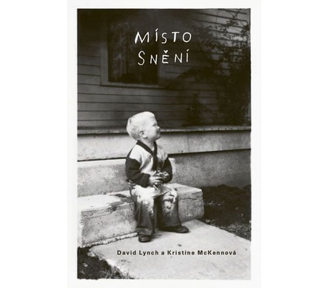 Místo snění - David Lynch