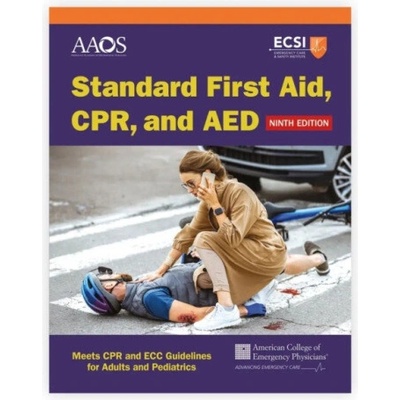 Standard First Aid, CPR and AED - American Academy of Orthopaedic Surgeons AAOS a American College of Emergency Physicians ACEP a Thygerson, Alton L. a Thygerson, Steven M.