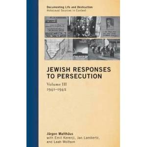 Jewish Responses to Persecution | Jurgen Matthaus (ISBN: 9780759122581)