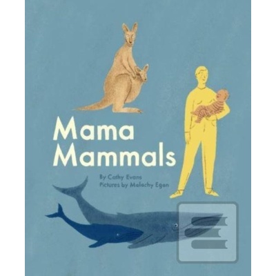 Mama Mammals - Cathy Evans, Bia Melo Ilustrátor