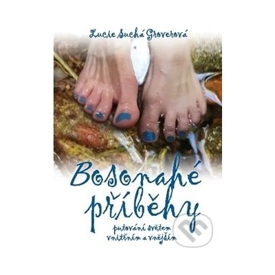 Bosonahé příběhy - Lucie Groverová-Suchá